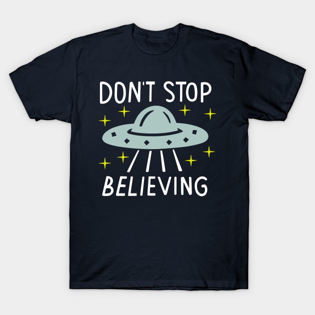 Don't Stop Believing T-Shirt by n23tees